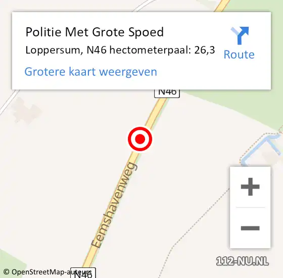 Locatie op kaart van de 112 melding: Politie Met Grote Spoed Naar Loppersum, N46 hectometerpaal: 26,3 op 31 oktober 2021 16:36