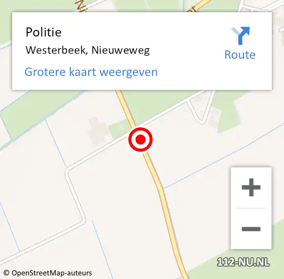 Locatie op kaart van de 112 melding: Politie Westerbeek, Nieuweweg op 5 november 2021 15:01