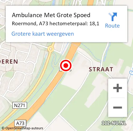 Locatie op kaart van de 112 melding: Ambulance Met Grote Spoed Naar Roermond, A73 hectometerpaal: 18,1 op 5 november 2021 19:20