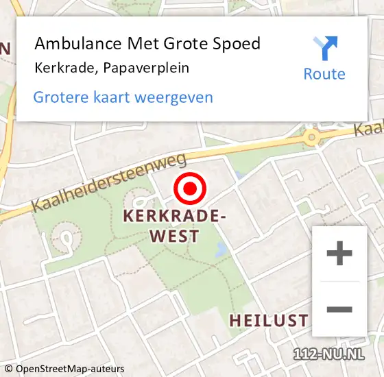 Locatie op kaart van de 112 melding: Ambulance Met Grote Spoed Naar Kerkrade, Papaverplein op 28 juni 2014 22:09