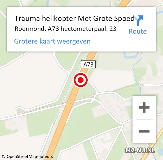 Locatie op kaart van de 112 melding: Trauma helikopter Met Grote Spoed Naar Roermond, A73 hectometerpaal: 23 op 16 november 2021 19:19