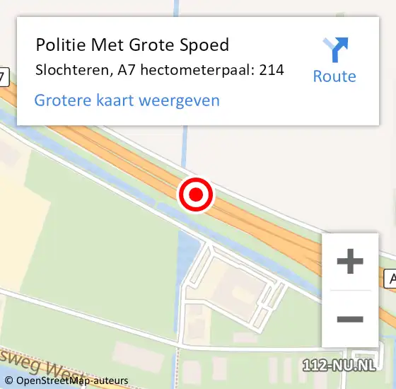 Locatie op kaart van de 112 melding: Politie Met Grote Spoed Naar Slochteren, A7 hectometerpaal: 214 op 16 november 2021 19:39