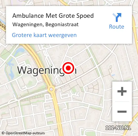 Locatie op kaart van de 112 melding: Ambulance Met Grote Spoed Naar Wageningen, Begoniastraat op 17 november 2021 22:45