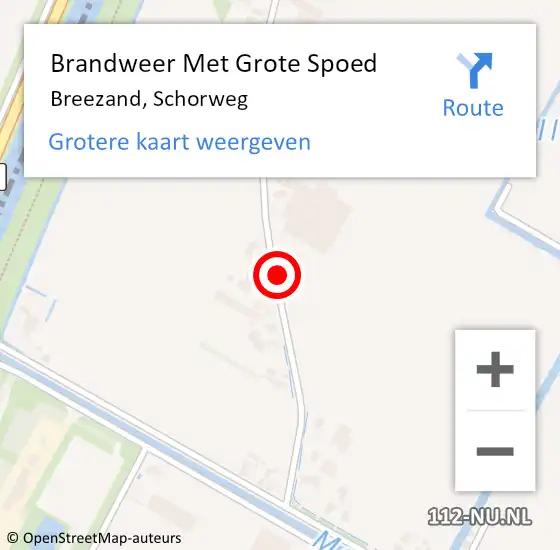 Locatie op kaart van de 112 melding: Brandweer Met Grote Spoed Naar Breezand, Schorweg op 21 november 2021 13:25