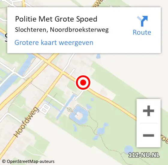 Locatie op kaart van de 112 melding: Politie Met Grote Spoed Naar Slochteren, Noordbroeksterweg op 22 november 2021 17:19