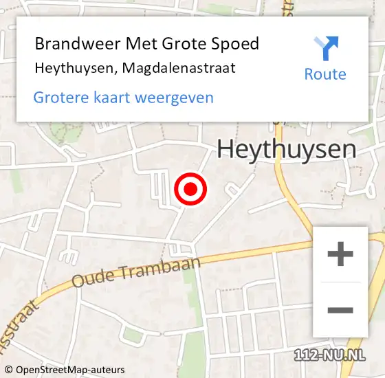 Locatie op kaart van de 112 melding: Brandweer Met Grote Spoed Naar Heythuysen, Magdalenastraat op 24 november 2021 00:31