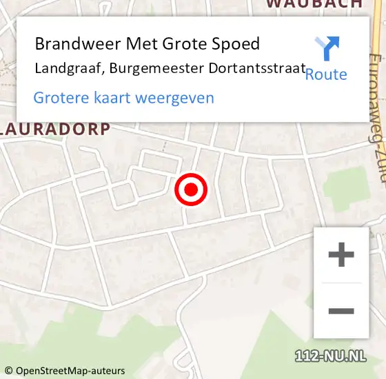 Locatie op kaart van de 112 melding: Brandweer Met Grote Spoed Naar Landgraaf, Burgemeester Dortantsstraat op 24 november 2021 14:23