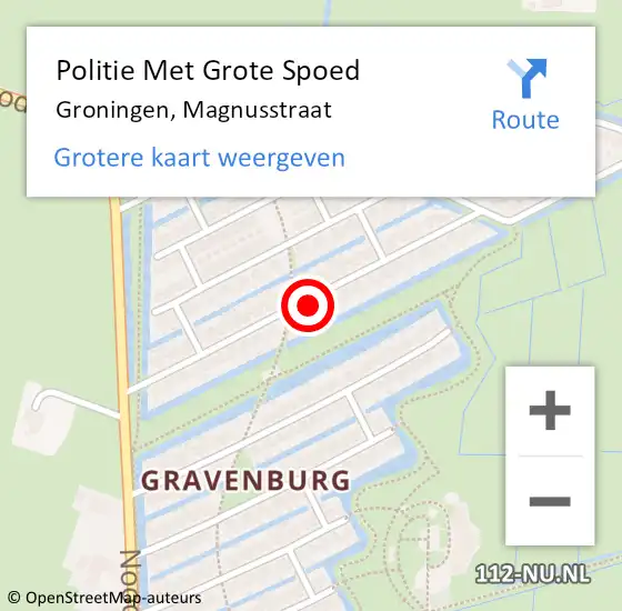 Locatie op kaart van de 112 melding: Politie Met Grote Spoed Naar Groningen, Magnusstraat op 24 november 2021 17:15