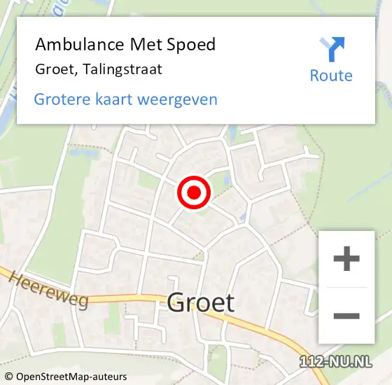 Locatie op kaart van de 112 melding: Ambulance Met Spoed Naar Groet, Talingstraat op 27 november 2021 10:22