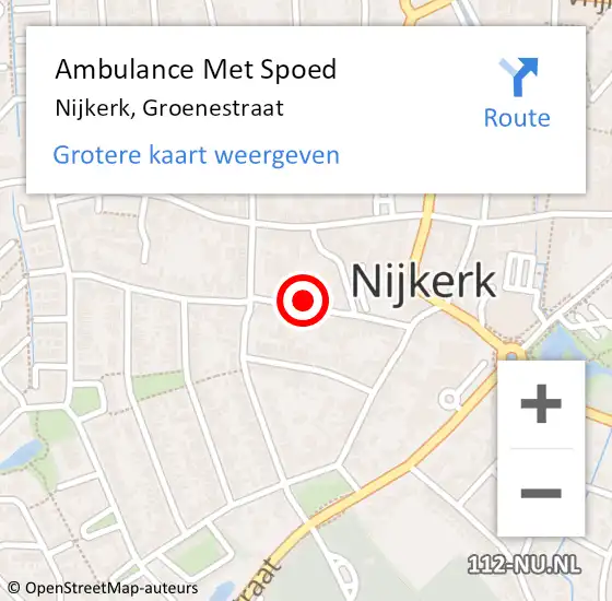 Locatie op kaart van de 112 melding: Ambulance Met Spoed Naar Nijkerk, Groenestraat op 30 november 2021 17:45