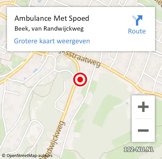 Locatie op kaart van de 112 melding: Ambulance Met Spoed Naar Beek, van Randwijckweg op 3 december 2021 17:58