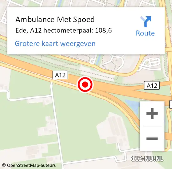 Locatie op kaart van de 112 melding: Ambulance Met Spoed Naar Ede, A12 hectometerpaal: 108,6 op 7 december 2021 10:41