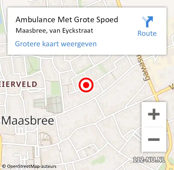 Locatie op kaart van de 112 melding: Ambulance Met Grote Spoed Naar Maasbree, van Eyckstraat op 1 juli 2014 17:37