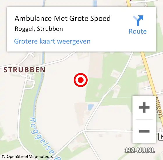 Locatie op kaart van de 112 melding: Ambulance Met Grote Spoed Naar Roggel, Strubben op 13 december 2021 14:29