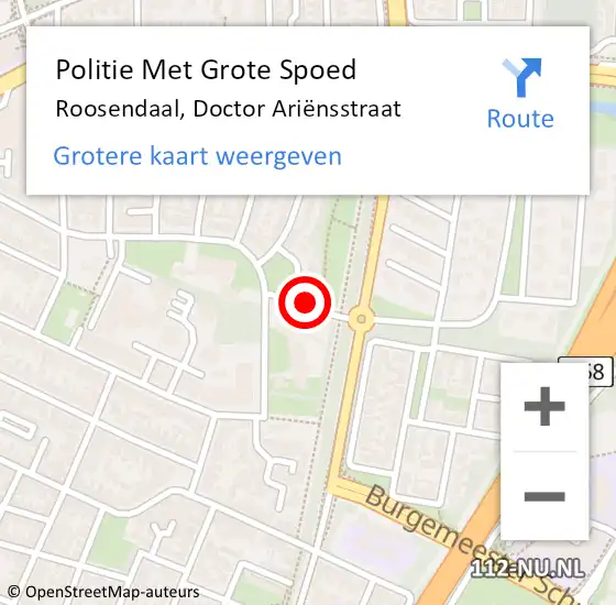 Locatie op kaart van de 112 melding: Politie Met Grote Spoed Naar Roosendaal, Doctor Ariënsstraat op 22 december 2021 07:13