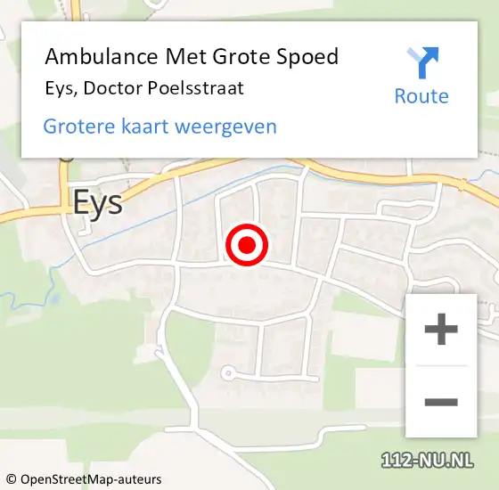 Locatie op kaart van de 112 melding: Ambulance Met Grote Spoed Naar Eys, Doctor Poelsstraat op 4 juli 2014 02:21