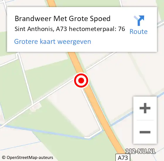 Locatie op kaart van de 112 melding: Brandweer Met Grote Spoed Naar Sint Anthonis, A73 hectometerpaal: 76 op 7 januari 2022 18:51