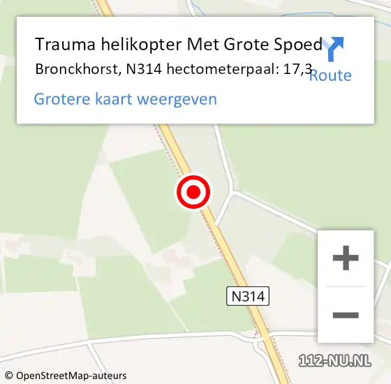 Locatie op kaart van de 112 melding: Trauma helikopter Met Grote Spoed Naar Bronckhorst, N314 hectometerpaal: 17,3 op 8 januari 2022 09:56