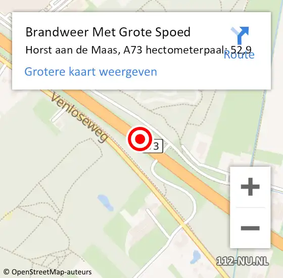 Locatie op kaart van de 112 melding: Brandweer Met Grote Spoed Naar Horst aan de Maas, A73 hectometerpaal: 52,9 op 13 januari 2022 12:36