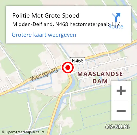 Locatie op kaart van de 112 melding: Politie Met Grote Spoed Naar Midden-Delfland, N468 hectometerpaal: 11,4 op 13 januari 2022 13:50