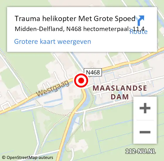 Locatie op kaart van de 112 melding: Trauma helikopter Met Grote Spoed Naar Midden-Delfland, N468 hectometerpaal: 11,4 op 13 januari 2022 13:52