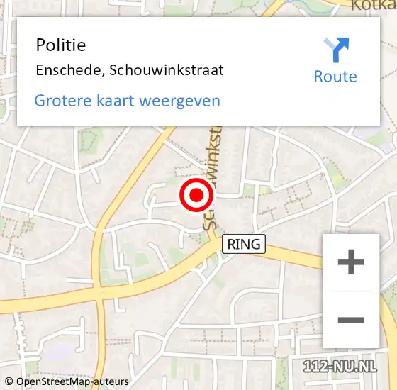 Locatie op kaart van de 112 melding: Politie Enschede, Schouwinkstraat op 14 januari 2022 16:56