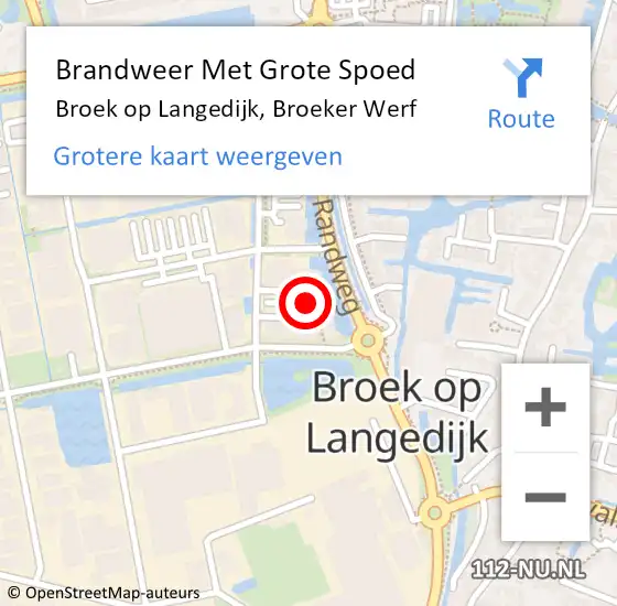 Locatie op kaart van de 112 melding: Brandweer Met Grote Spoed Naar Broek op Langedijk, Broeker Werf op 15 januari 2022 00:20