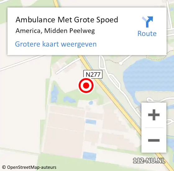 Locatie op kaart van de 112 melding: Ambulance Met Grote Spoed Naar America, Midden Peelweg op 15 januari 2022 12:29