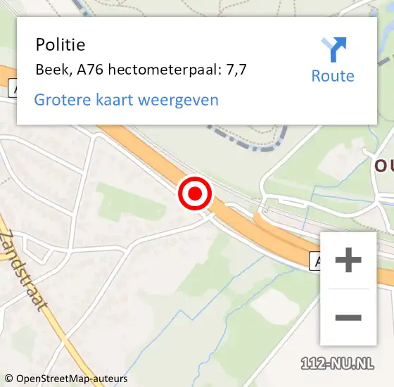 Locatie op kaart van de 112 melding: Politie Beek, A76 hectometerpaal: 7,7 op 18 januari 2022 06:24