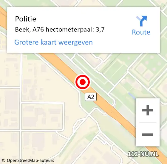 Locatie op kaart van de 112 melding: Politie Beek, A76 hectometerpaal: 3,7 op 27 januari 2022 16:44