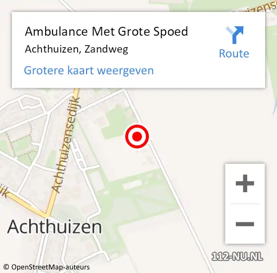 Locatie op kaart van de 112 melding: Ambulance Met Grote Spoed Naar Achthuizen, Zandweg op 30 januari 2022 14:07