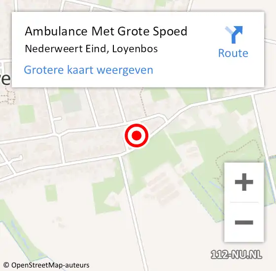 Locatie op kaart van de 112 melding: Ambulance Met Grote Spoed Naar Nederweert Eind, Loyenbos op 3 februari 2022 15:14