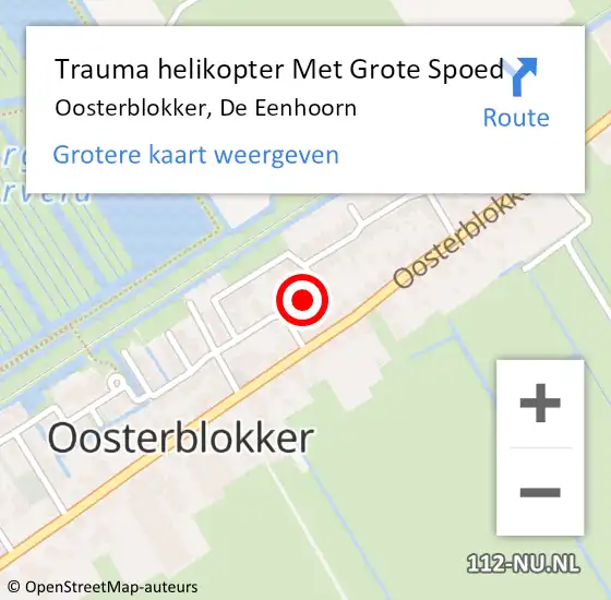 Locatie op kaart van de 112 melding: Trauma helikopter Met Grote Spoed Naar Oosterblokker, De Eenhoorn op 4 februari 2022 13:23