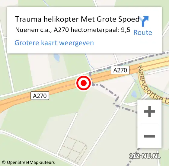 Locatie op kaart van de 112 melding: Trauma helikopter Met Grote Spoed Naar Nuenen c.a., A270 hectometerpaal: 9,5 op 4 februari 2022 19:05