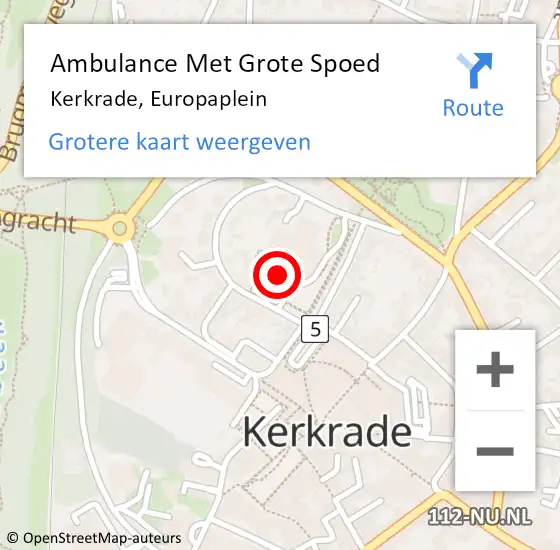 Locatie op kaart van de 112 melding: Ambulance Met Grote Spoed Naar Kerkrade, Europaplein op 5 februari 2022 12:29