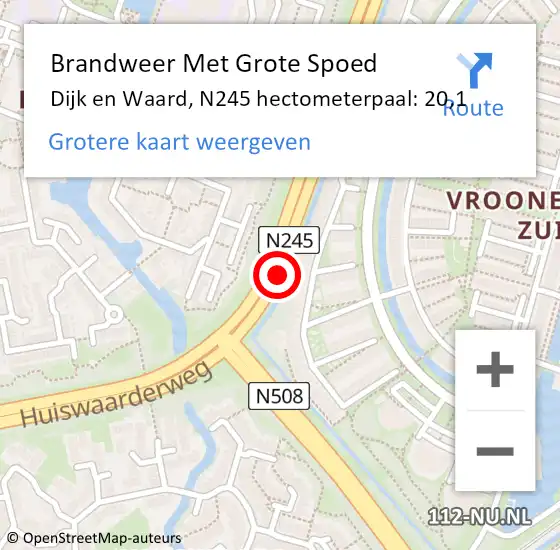 Locatie op kaart van de 112 melding: Brandweer Met Grote Spoed Naar Dijk en Waard, N245 hectometerpaal: 20,1 op 8 februari 2022 17:44