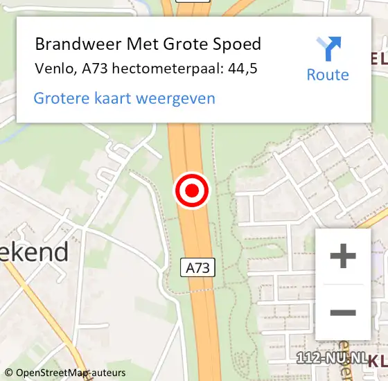 Locatie op kaart van de 112 melding: Brandweer Met Grote Spoed Naar Venlo, A73 hectometerpaal: 44,5 op 9 februari 2022 06:40