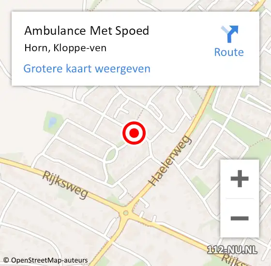 Locatie op kaart van de 112 melding: Ambulance Met Spoed Naar Horn, Kloppe-ven op 9 februari 2022 13:09