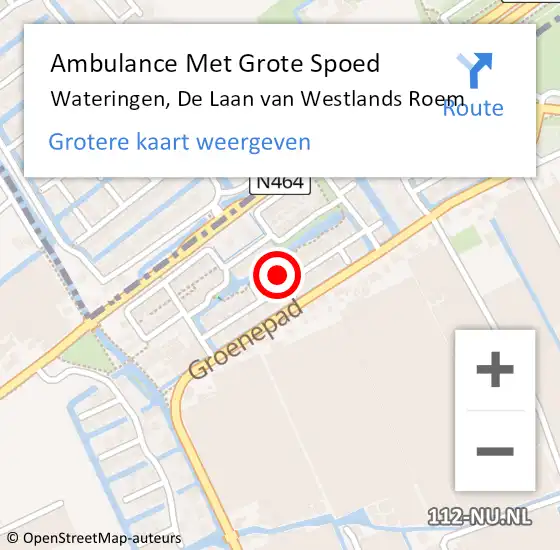 Locatie op kaart van de 112 melding: Ambulance Met Grote Spoed Naar Wateringen, De Laan van Westlands Roem op 12 februari 2022 21:30