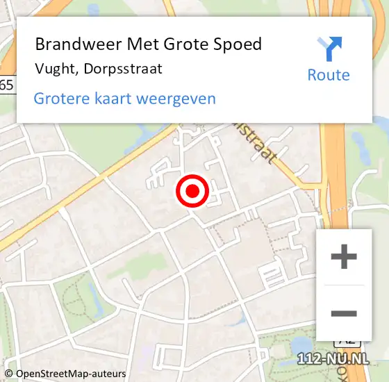 Locatie op kaart van de 112 melding: Brandweer Met Grote Spoed Naar Vught, Dorpsstraat op 15 februari 2022 13:46