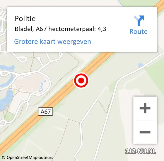 Locatie op kaart van de 112 melding: Politie Bladel, A67 hectometerpaal: 4,3 op 15 februari 2022 15:42