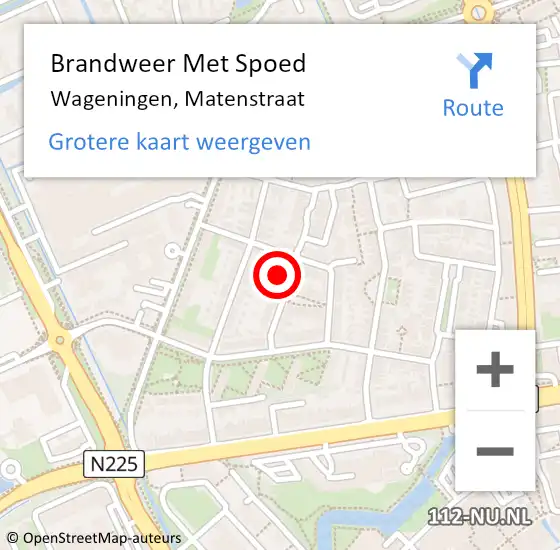 Locatie op kaart van de 112 melding: Brandweer Met Spoed Naar Wageningen, Matenstraat op 18 februari 2022 21:00