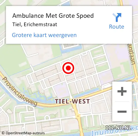 Locatie op kaart van de 112 melding: Ambulance Met Grote Spoed Naar Tiel, Erichemstraat op 20 februari 2022 12:57