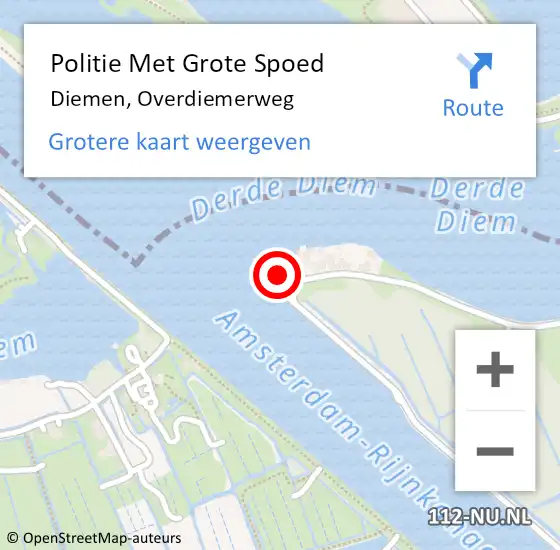 Locatie op kaart van de 112 melding: Politie Met Grote Spoed Naar Diemen, Overdiemerweg op 24 februari 2022 10:03