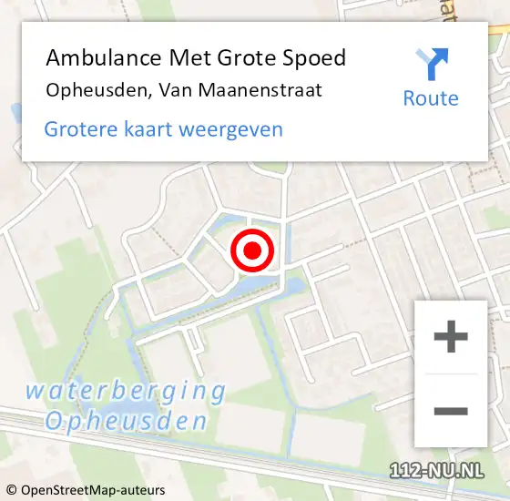 Locatie op kaart van de 112 melding: Ambulance Met Grote Spoed Naar Opheusden, Van Maanenstraat op 24 februari 2022 16:30