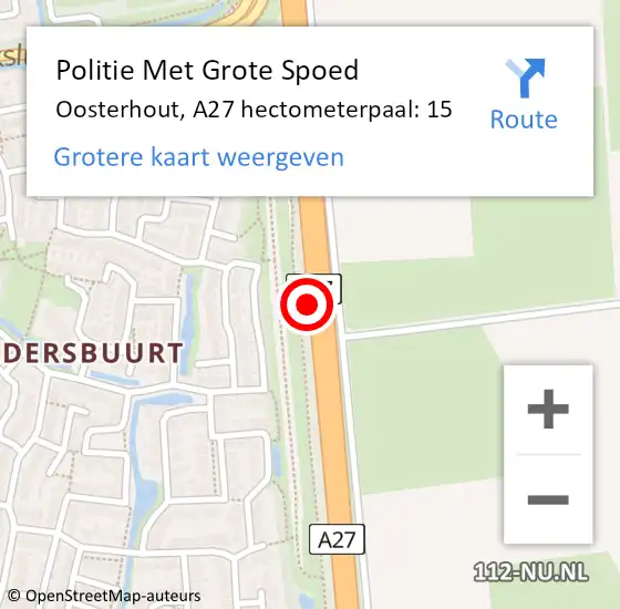 Locatie op kaart van de 112 melding: Politie Met Grote Spoed Naar Oosterhout, A27 hectometerpaal: 15 op 25 februari 2022 21:27