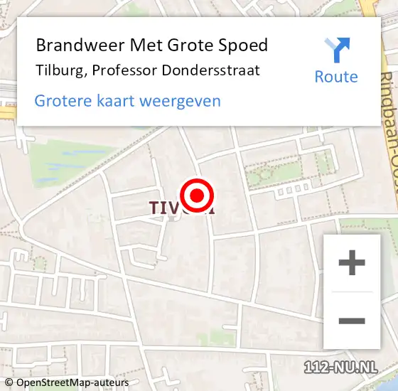 Locatie op kaart van de 112 melding: Brandweer Met Grote Spoed Naar Tilburg, Professor Dondersstraat op 25 februari 2022 21:39