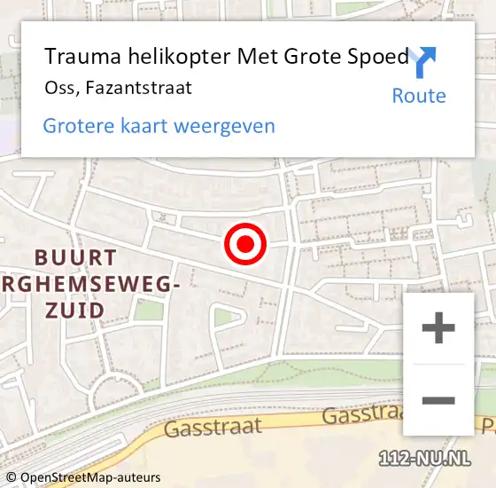 Locatie op kaart van de 112 melding: Trauma helikopter Met Grote Spoed Naar Oss, Fazantstraat op 26 februari 2022 17:52