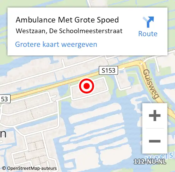 Locatie op kaart van de 112 melding: Ambulance Met Grote Spoed Naar Westzaan, De Schoolmeesterstraat op 1 maart 2022 10:51