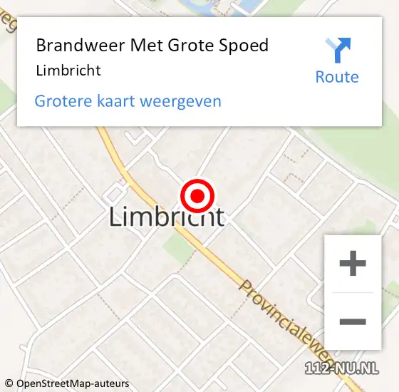 Locatie op kaart van de 112 melding: Brandweer Met Grote Spoed Naar Limbricht op 1 maart 2022 12:33